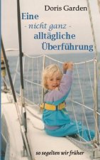 Eine - nicht ganz - alltagliche UEberfuhrung