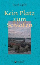 Kein Platz zum Schlafen