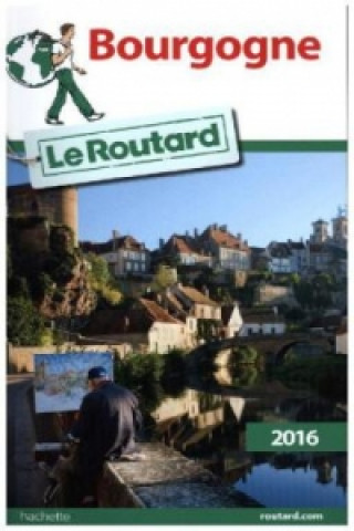Guide du Routard Bourgogne 2016
