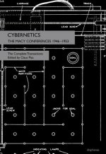 Cybernetics - The Macy Conferences 1946-1953. The Complete Transactions