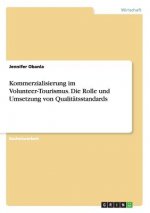 Kommerzialisierung im Volunteer-Tourismus. Die Rolle und Umsetzung von Qualitätsstandards