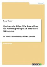 Abnehmen im Urlaub? Zur Entwicklung von Marketingstrategien im Bereich der Diatindustrie