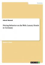 Pricing Behavior on the Web. Luxury Hotels in Germany