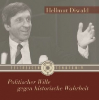 Politischer Wille gegen historische Wahrheit, 1 Audio-CD