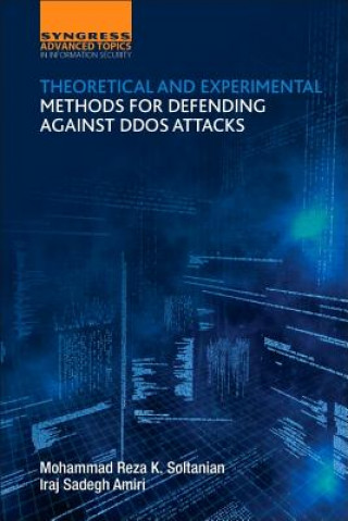 Theoretical and Experimental Methods for Defending Against DDoS Attacks (I.S. Amiri,M.R.K. Soltanian)(Miękka)