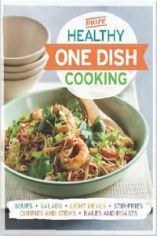 More Healthy One Dish Cooking