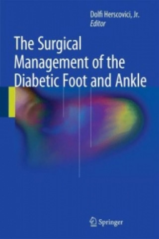 Surgical Management of the Diabetic Foot and Ankle