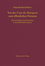 Von der Cour des Bourgeois zum öffentlichen Notariat