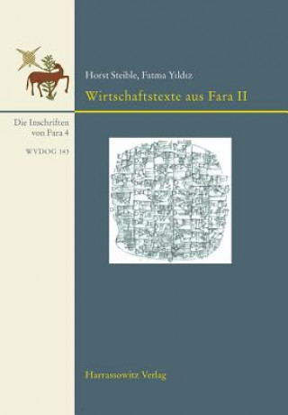 Ausgrabungen der Deutschen Orient-Gesellschaft in Fara und Abu Hatab. Die Inschriften von Fara, Band 4. Wirtschaftstexte aus Fara II