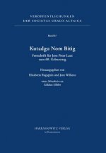 Kutadgu Nom Bitig. Festschrift für Jens Peter Laut zum 60. Geburtstag