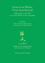 Views from Within, Views from Beyond: Approaches to the Shiji as an Early Work of Historiography
