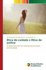 Etica do cuidado x Etica da justica