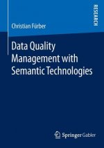 Data Quality Management with Semantic Technologies