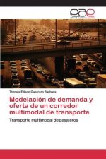 Modelacion de demanda y oferta de un corredor multimodal de transporte