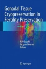 Gonadal Tissue Cryopreservation in Fertility Preservation