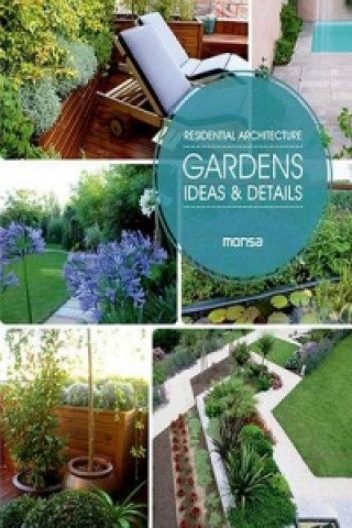Residential Architecture: Gardens, Ideas and Details