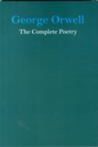 George Orwell the Complete Poetry