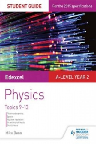 Edexcel A Level Year 2 Physics Student Guide: Topics 9-13