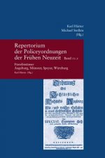 Repertorium der Policeyordnungen der Frühen Neuzeit Band 11: Fürstbistümer Augsburg, Münster, Speyer, Würzburg, 2 Teile