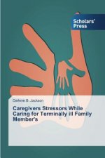 Caregivers Stressors While Caring for Terminally ill Family Member's