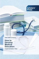 How to Develop Medical Education