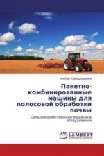 Paketno-kombinirovannye mashiny dlya polosovoj obrabotki pochvy