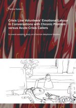 Crisis Line Volunteers' Emotional Labour in Conversations with Chronic Problem versus Acute Crisis Callers