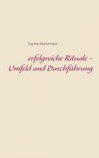 erfolgreiche Rituale - Umfeld und Durchfuhrung