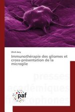 Immunotherapie Des Gliomes Et Cross-Presentation de la Microglie