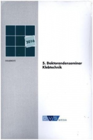 5. Doktorantenseminar Klebtechnik