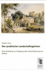 Der praktische Landschaftsgärtner