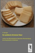 Der praktische Schweizer Käser