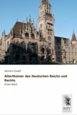 Alterthümer des Deutschen Reichs und Rechts
