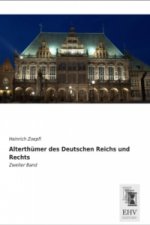 Alterthümer des Deutschen Reichs und Rechts