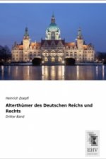 Alterthümer des Deutschen Reichs und Rechts