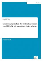 Chancen und Risiken der Online-Reputation von CEO's fur boersennotierte Unternehmen