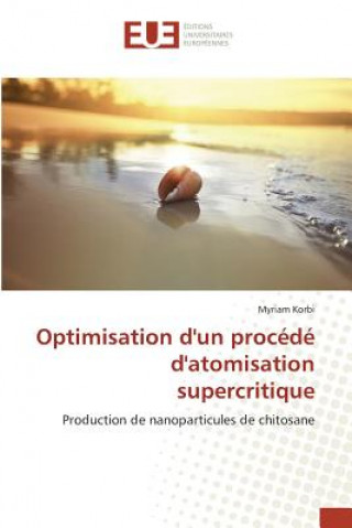 Optimisation Dun Procede Datomisation Supercritique