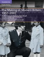 A/AS Level History for AQA The Making of Modern Britain, 1951-2007 Student Book