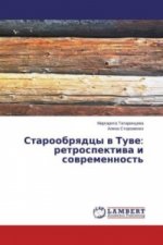 Staroobryadcy v Tuve: retrospektiva i sovremennost'