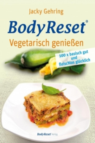 Body Reset - Vegetarisch genießen