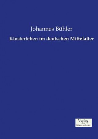 Klosterleben im deutschen Mittelalter