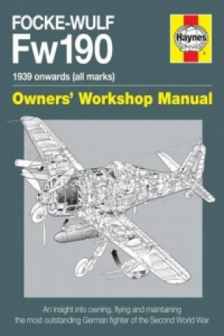 Focke Wulf Fw190 Owners' Workshop Manual