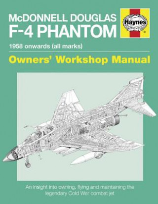 McDonnell Douglas F-4 Phantom Owners' Workshop Manual