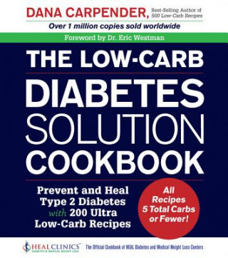 Low-Carb Diabetes Solution Cookbook