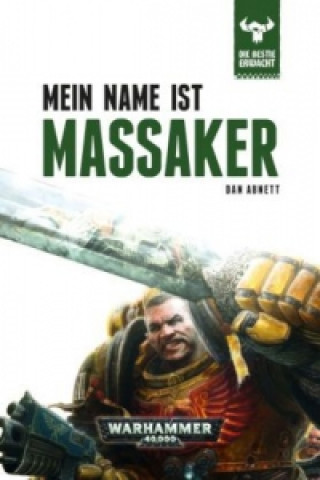 Warhammer 40.000 - Die Bestie erwacht - Mein Name ist Massaker