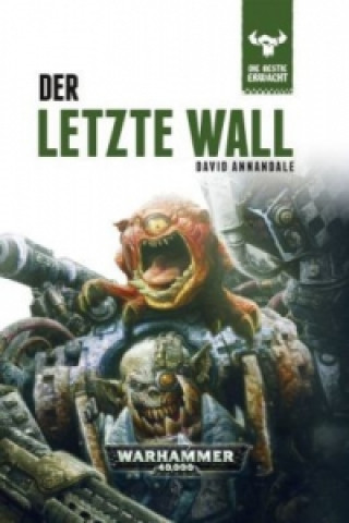 Warhammer 40.000 - Die Bestie erwacht - Der letze Wall