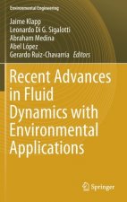 Recent Advances in Fluid Dynamics with Environmental Applications