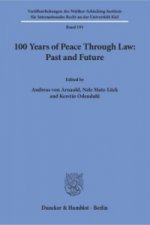 100 Years of Peace Through Law: Past and Future