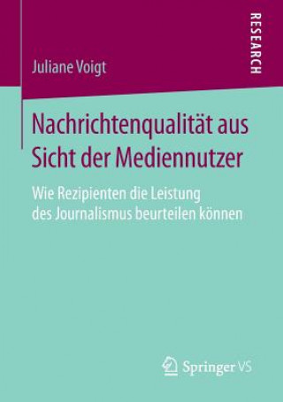 Nachrichtenqualitat aus Sicht der Mediennutzer