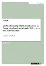 Die Anerkennung informellen Lernens in Deutschland und der Schweiz. Differenzen und Ähnlichkeiten